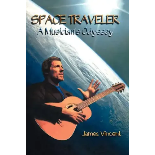 Space Traveler: A Musician's Odyssey
