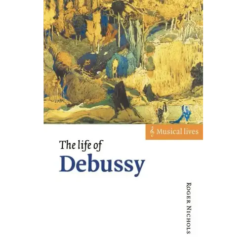 The Life of Debussy