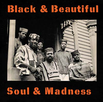 Black & Beautiful, Soul & Madness (CD)
