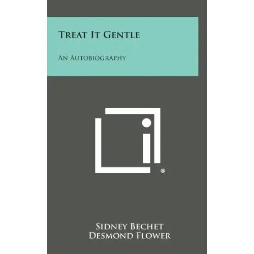 Treat It Gentle: An Autobiography