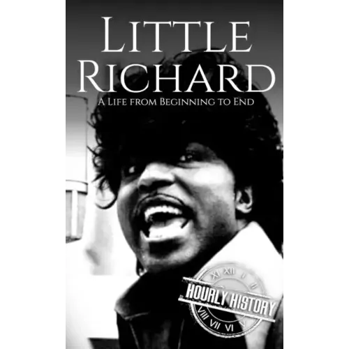 Little Richard: A Life from Beginning to End