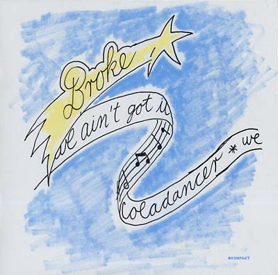 We Ain't Got It/Coladancer (Vinyl) - Apocalypse Vinyl