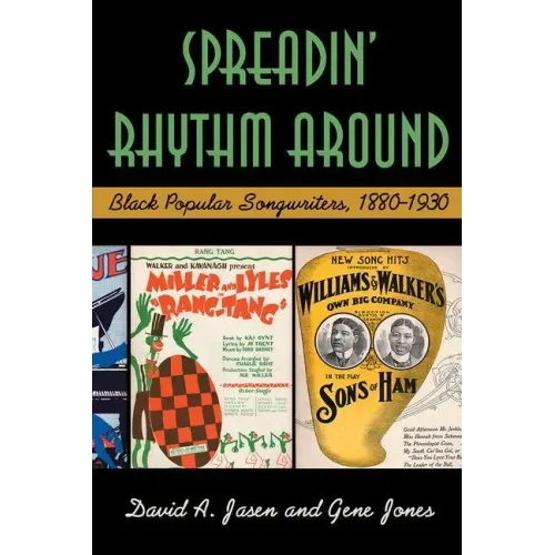 Spreadin' Rhythm Around: Black Popular Songwriters, 1880-1930