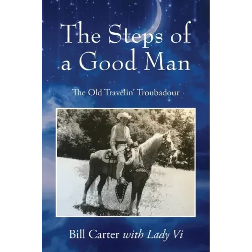 The Steps of a Good Man: The Old Travelin' Troubadour