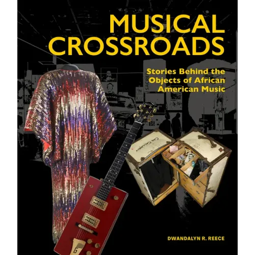 Musical Crossroads: Stories Behind the Objects of African American Music