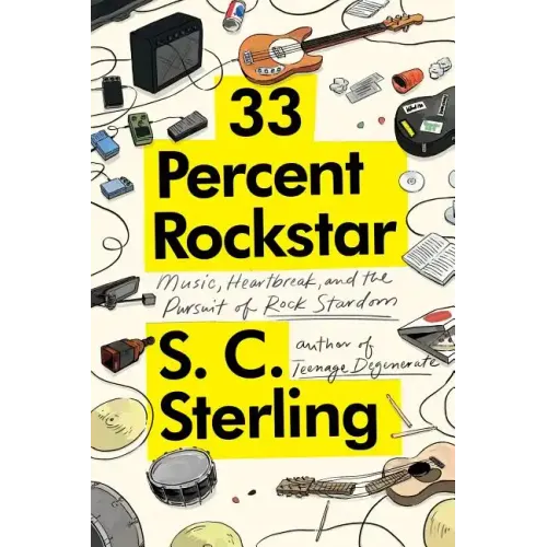 33 Percent Rockstar: Music, Heartbreak and the Pursuit of Rock Stardom