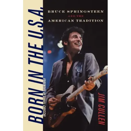 Born in the U.S.A.: Bruce Springsteen and the American Tradition