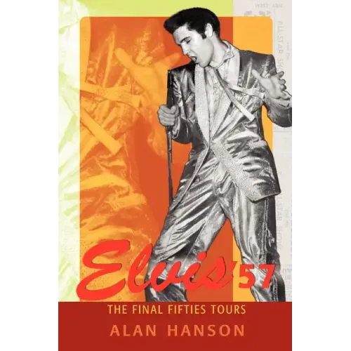 Elvis '57: The Final Fifties Tours