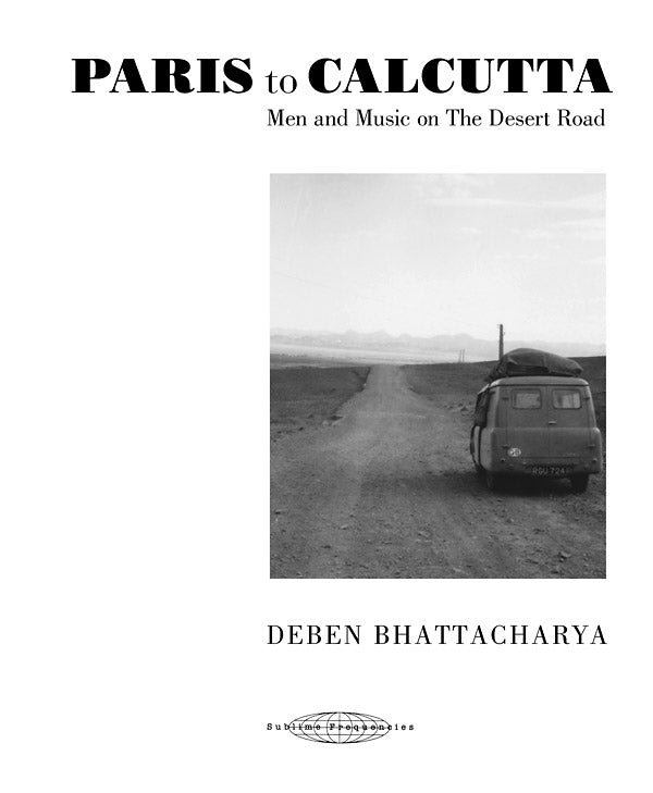 Paris to Calcutta: Men and Music on the Desert Road (CD)