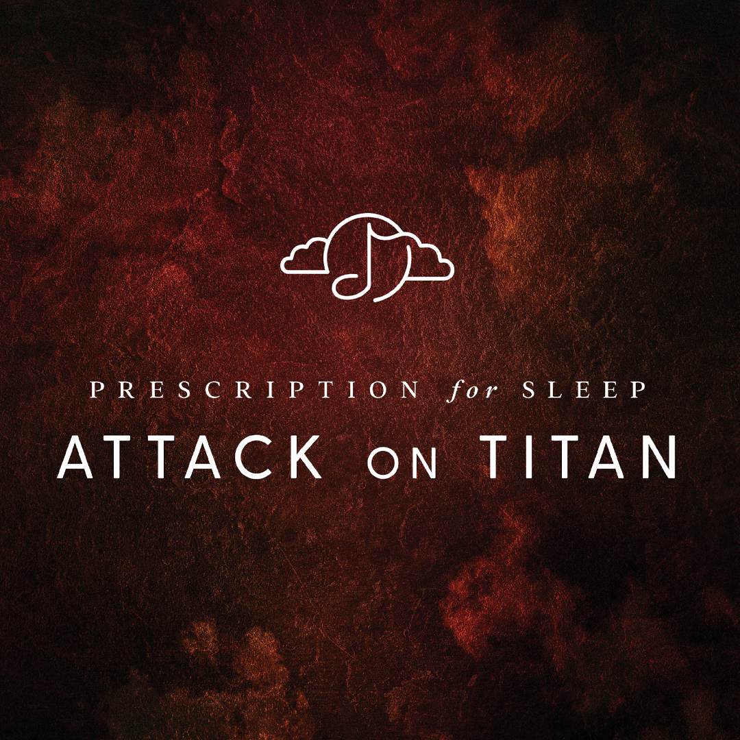 Prescription For Sleep: Attack On Titan (Vinyl)