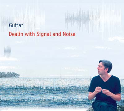 Dealin with Signal and Noise (CD)