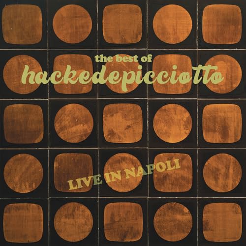 The Best of hackedepicciotto (Live in Napoli) (Vinyl)