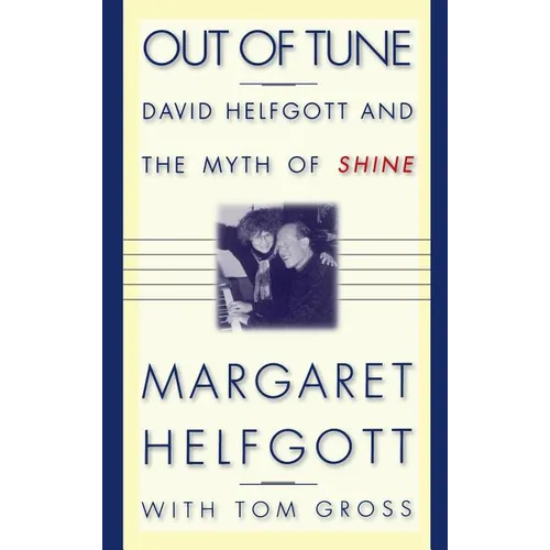 Out of Tune: David Helfgott and the Myth of Shine
