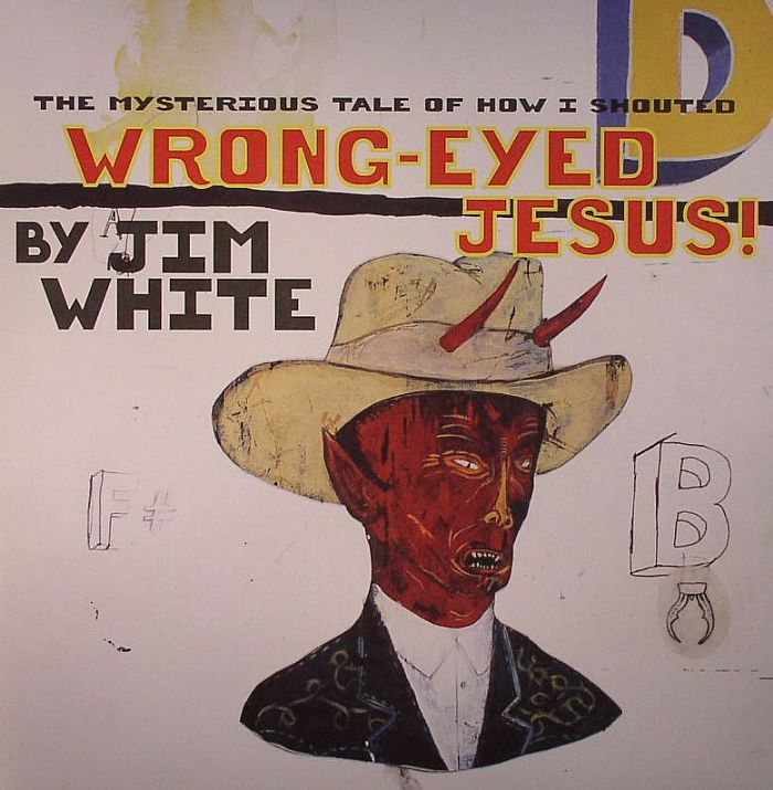 The Mysterious Tale of How I Shouted Wrong-Eyed Jesus! (Vinyl)