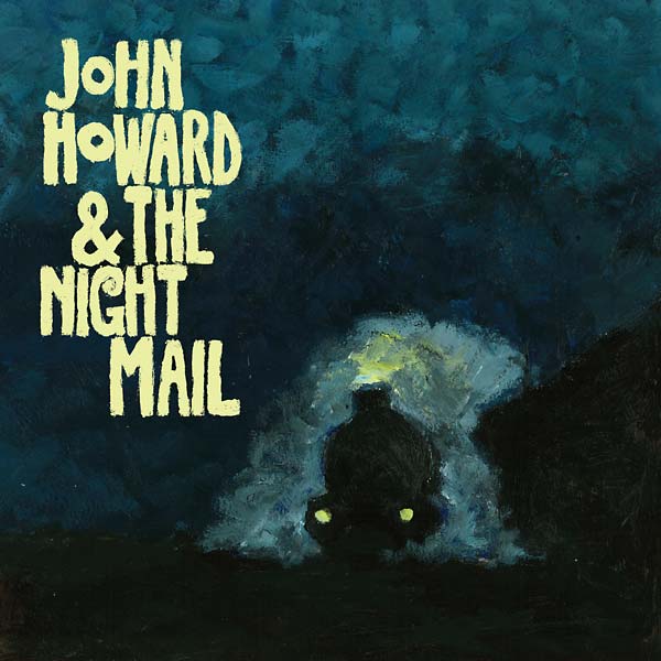 John Howard & The Night Mail (CD)