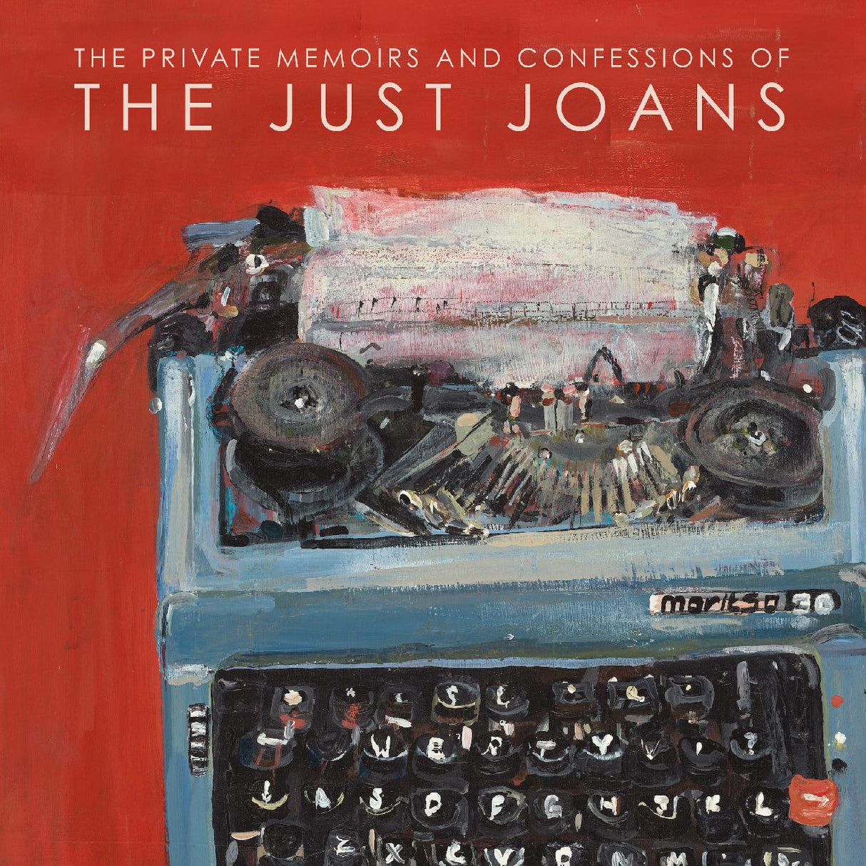 The Private Memoirs & Confessions of The Just Joans (Vinyl)