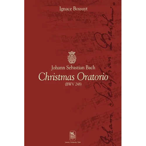 Johann Sebastian Bach Christmas Oratorio: (Bwv 248)
