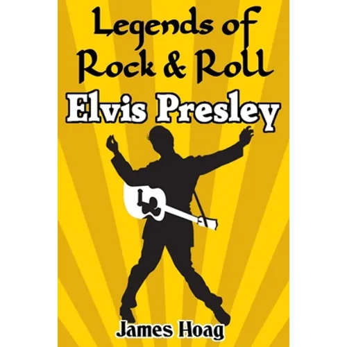 Legends of Rock & Roll - Elvis Presley