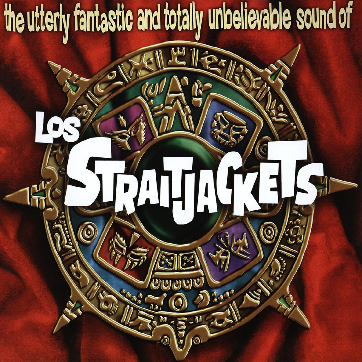 The Utterly Fantastic and Totally Unbelievable Sounds of Los Straitjackets (CD)