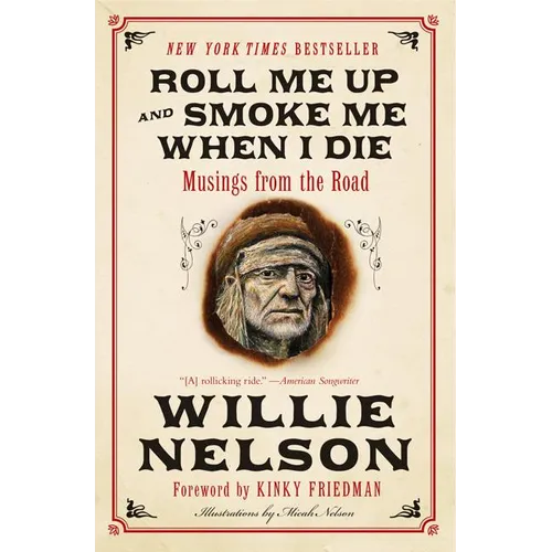 Roll Me Up and Smoke Me When I Die: Musings from the Road