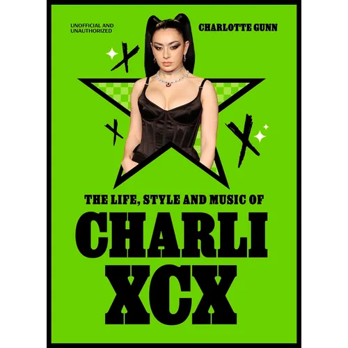 The Life, Style and Music of Charli XCX