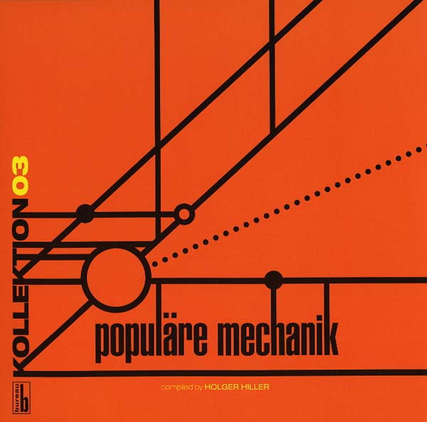 Kollektion 03: Populäre Mechanik Compiled by Holger Hiller (Vinyl) - Apocalypse Vinyl