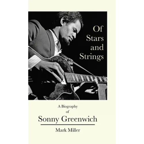Of Stars and Strings: A Biography of Sonny Greenwich