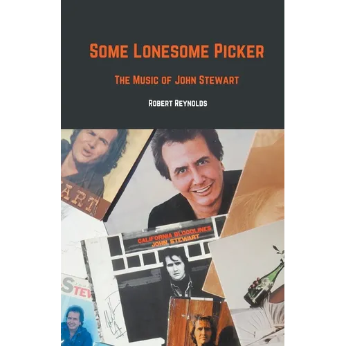 Some Lonesome Picker: The Music of John Stewart
