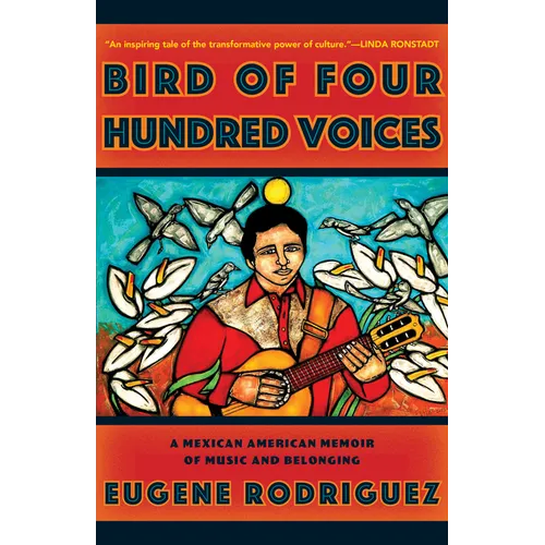 Bird of Four Hundred Voices: A Mexican American Memoir of Music and Belonging