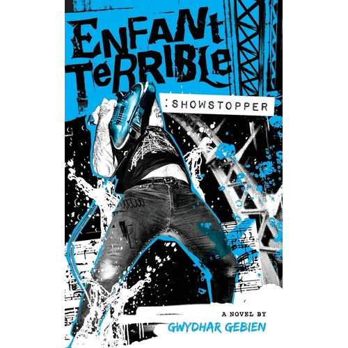Enfant Terrible: Showstopper