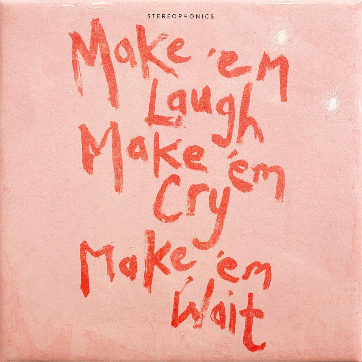 Make 'Em Laugh, Make 'Em Cry, Make 'Em Wait (CD)