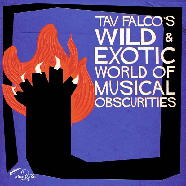 Tav Falco's Wild & Exotic World of Musical Obscurities (CD)