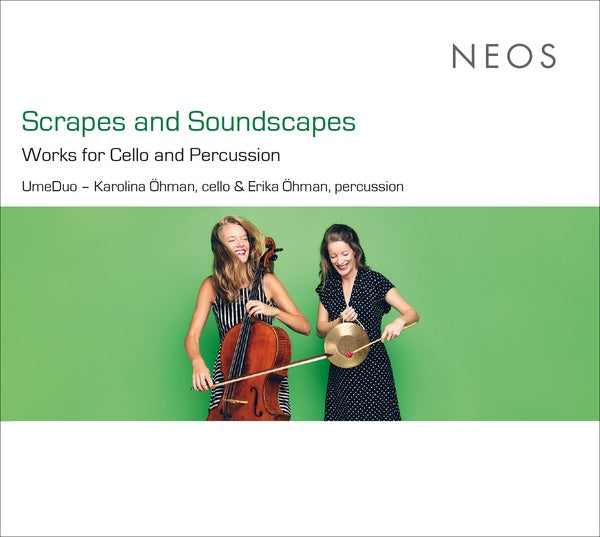 Scrapes and Soundscapes: Works for Cello and Percussion (CD)