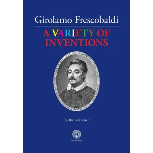 Girolamo Frescobaldi A VARIETY OF INVENTIONS