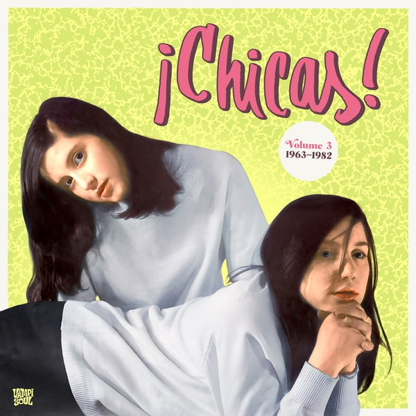 Chicas! Vol. 3 (Vinyl) - Apocalypse Vinyl