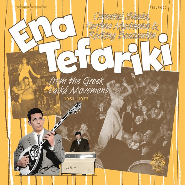 Ena Tefariki: Oriental Shake, Farfisa Madness & Rocking Bouzoukis from the Greek Laika Movement (1961-1973) (Vinyl) - Apocalypse Vinyl