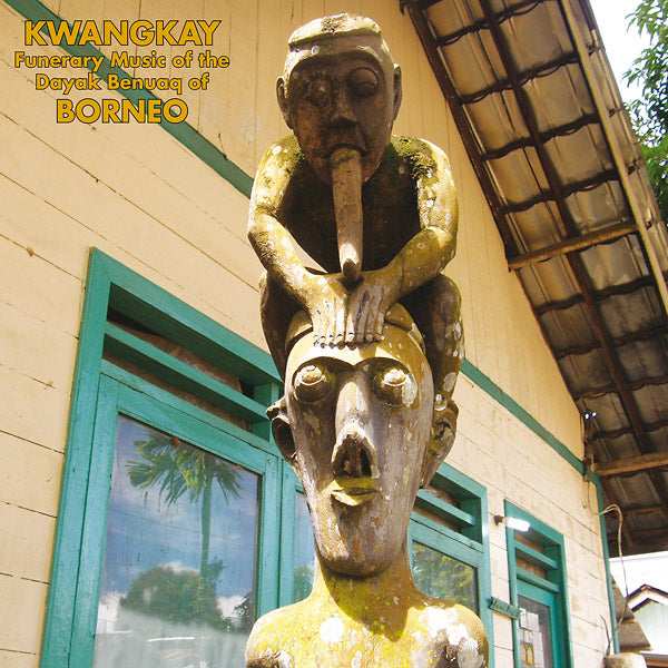 Kwangkay: Funerary Music Of The Dayak Benuaq Of Borneo (Vinyl) - Apocalypse Vinyl