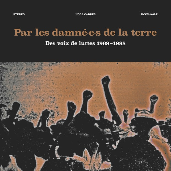 Par les damne-e-s de la terre: Des voix de luttes 1969-1988 (Vinyl) - Apocalypse Vinyl