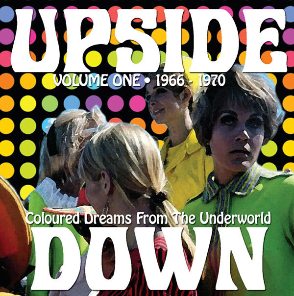 Upside Down Volume One 1966-1970: Coloured Dreams from the Underworld (Vinyl) - Apocalypse Vinyl