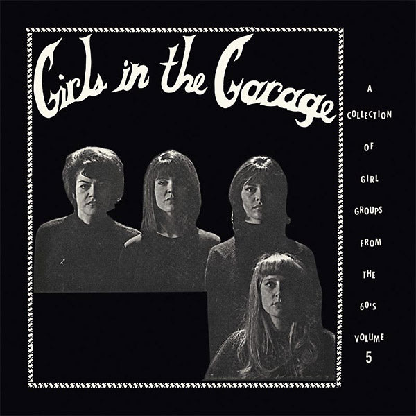 Girls In The Garage Volume 5 (Vinyl)