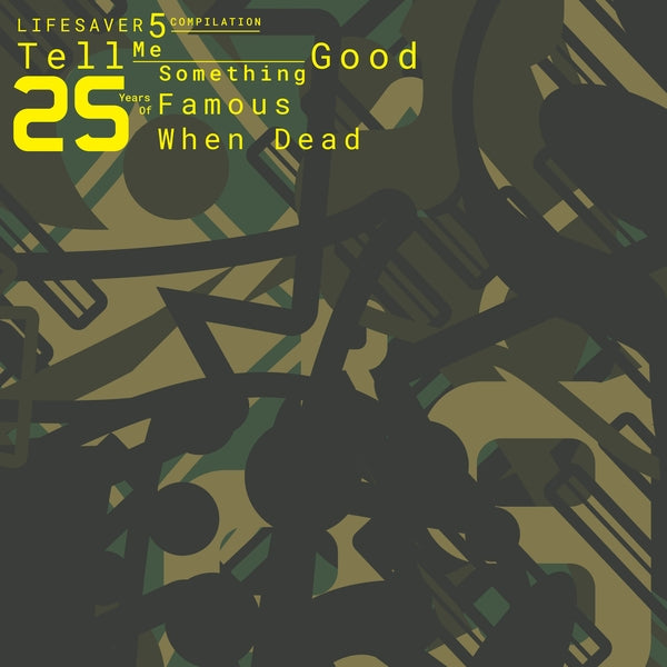 Lifesaver 5 Compilation: Tell Me Something Good - 25 Years Of Famous When Dead (Vinyl)