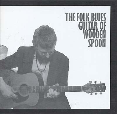 The Folk Blues Guitar of Wooden Spoon (CD)