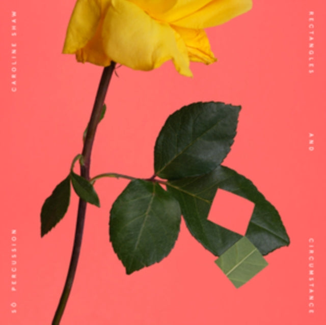 Caroline; So Percussion Shaw - Rectangles & Circumstance - CD