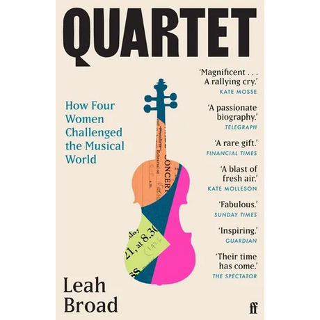 Quartet: How Four Women Challenged the Musical World