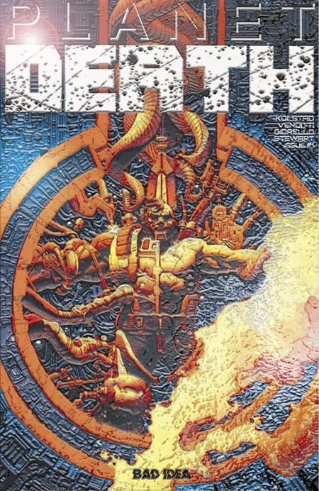 Planet Death #1 (Of 4) A1 Cover Ser Of 7 1:20 1:50 1:100 1:250 (07/09/2025) Bad Idea