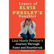 Legacy of Elvis Presley's Daughter: Lisa Marie Presley's Journey Through Fame and Heartbreak