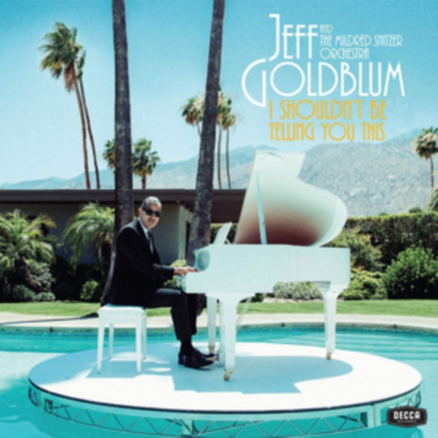 Jeff & The Mildred Snitzer Orchestra Goldblum - I Shouldn't Be Telling You This - CD