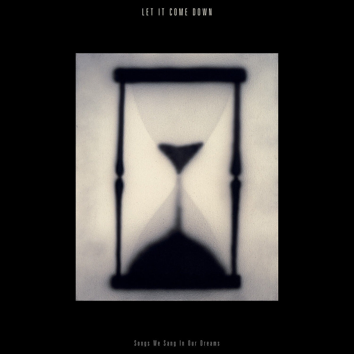 Let It Come Down - Songs We Sang In Our Dreams (Hourglass Clear Colored LP Vinyl)