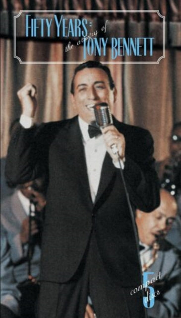 Fifty Years: Artistry Of Tony Bennett