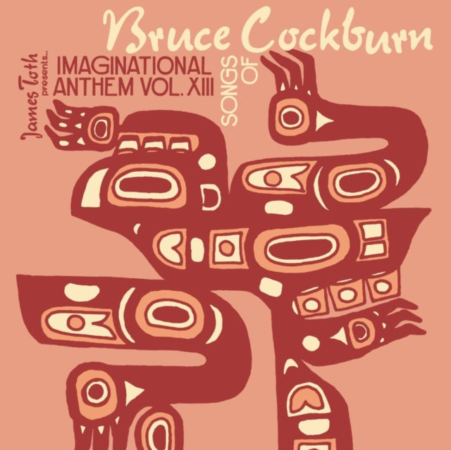 Various Artists - Imaginational Anthem Vol. Xiii : Songs Of Bruce Cockburn - CD